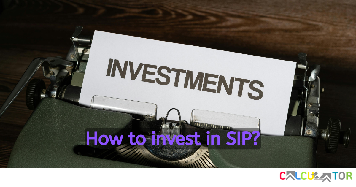How to Invest in SIP: Step-by-Step Guide for Beginners